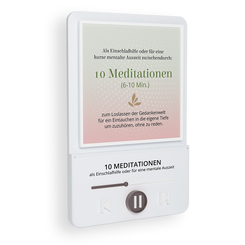 10 Meditationen - als Einschlafhilfe oder für eine kurze mentale Auszeit zwischendurch